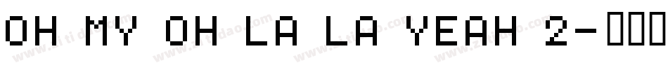 oh my oh la la yeah 2字体转换